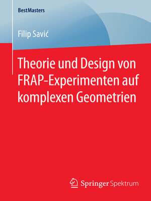 cover image of Theorie und Design von FRAP-Experimenten auf komplexen Geometrien